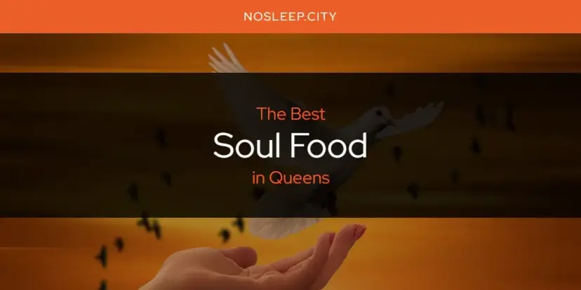 Queens' Best Soul Food [Updated 2024]