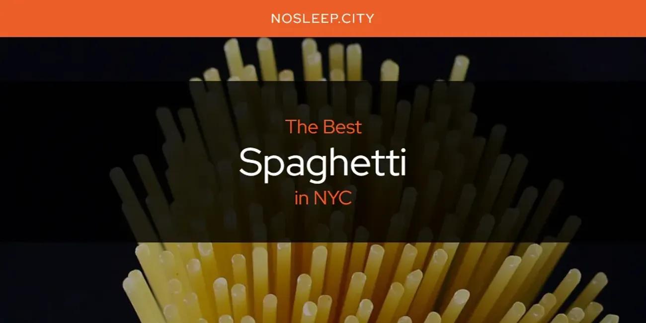 NYC's Best Spaghetti [Updated 2024]