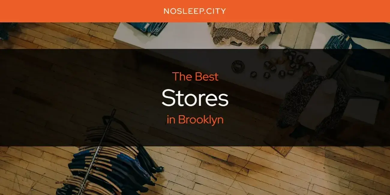 Brooklyn's Best Stores [Updated 2024]