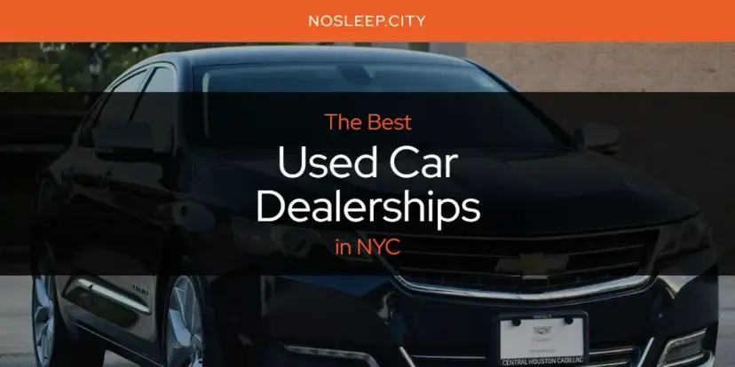 NYC's Best Used Car Dealerships [Updated 2024]
