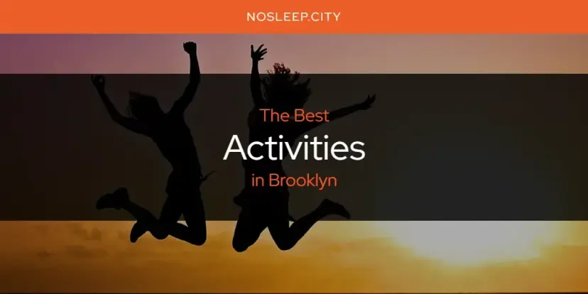The Absolute Best Activities in Brooklyn  [Updated 2024]
