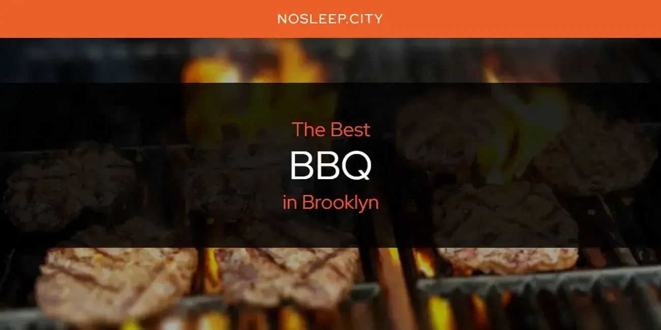 The Absolute Best BBQ in Brooklyn  [Updated 2024]