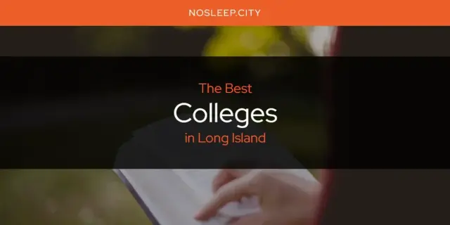 The Absolute Best Colleges in Long Island  [Updated 2024]