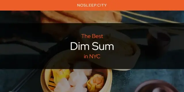 The Absolute Best Dim Sum in NYC  [Updated 2024]