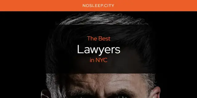 NYC's Best Lawyers [Updated 2024]