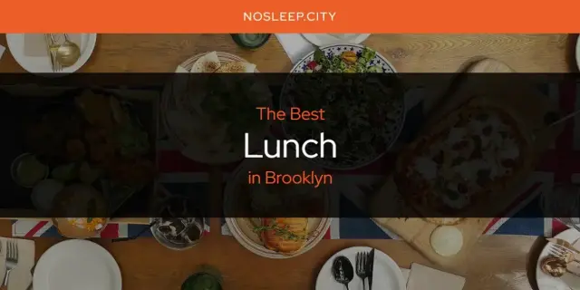Brooklyn's Best Lunch [Updated 2024]