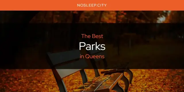 Queens' Best Parks [Updated 2024]