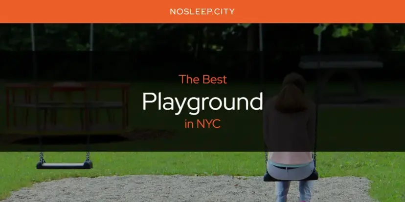 NYC's Best Playground [Updated 2024]