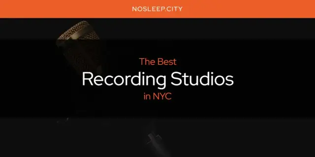 NYC's Best Recording Studios [Updated 2024]