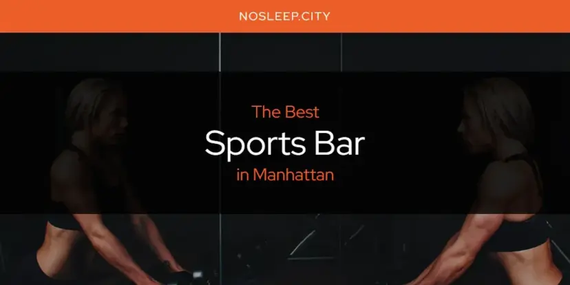 Manhattan's Best Sports Bar [Updated 2024]