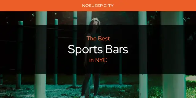 NYC's Best Sports Bars [Updated 2024]