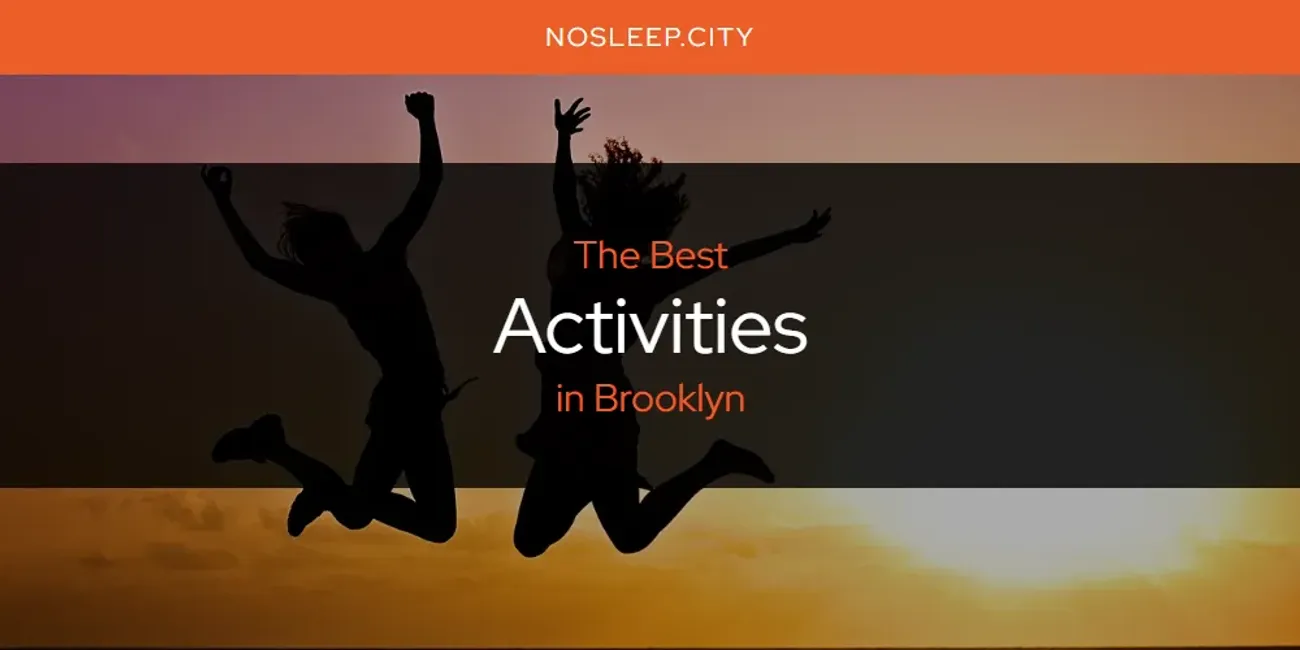 The Absolute Best Activities in Brooklyn  [Updated 2025]