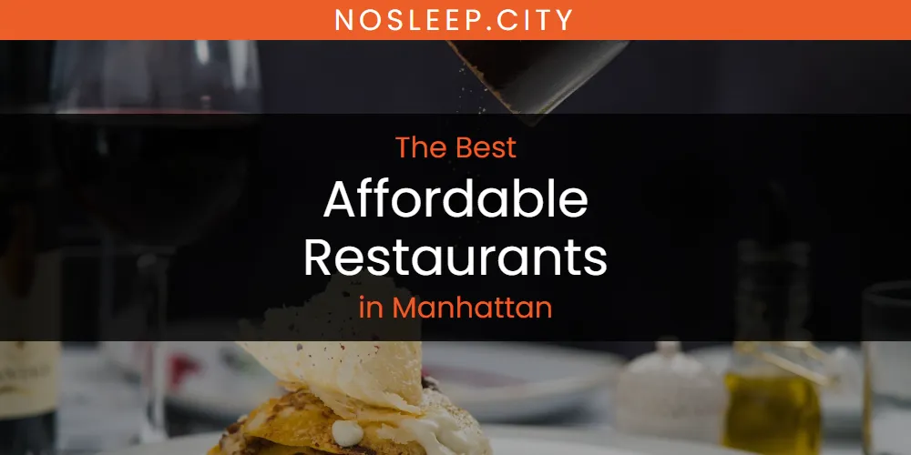 Manhattan's Best Affordable Restaurants [Updated 2025]