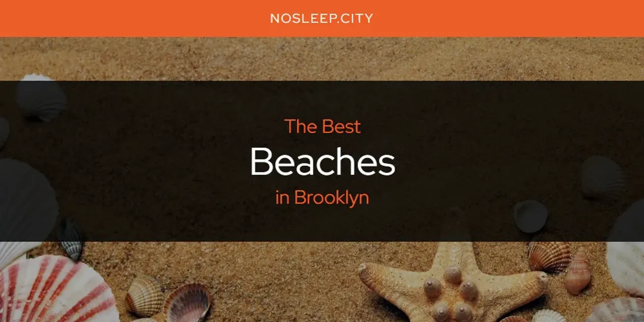 The Absolute Best Beaches in Brooklyn [Updated 2025]