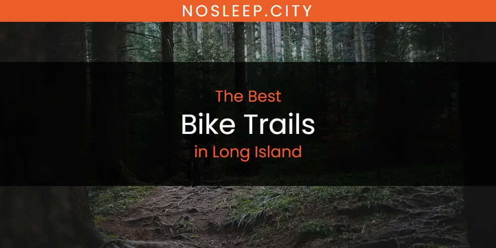 Long Island's Best Bike Trails [Updated 2025]