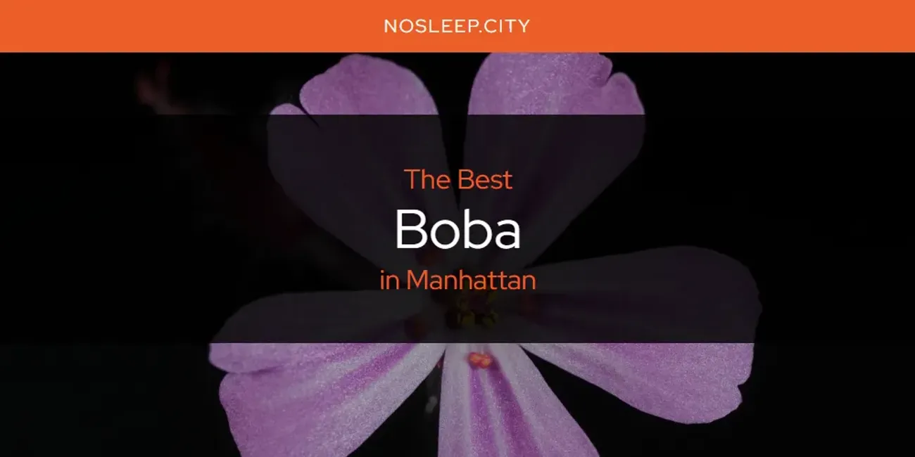 The 2025 Best Boba in Manhattan List
