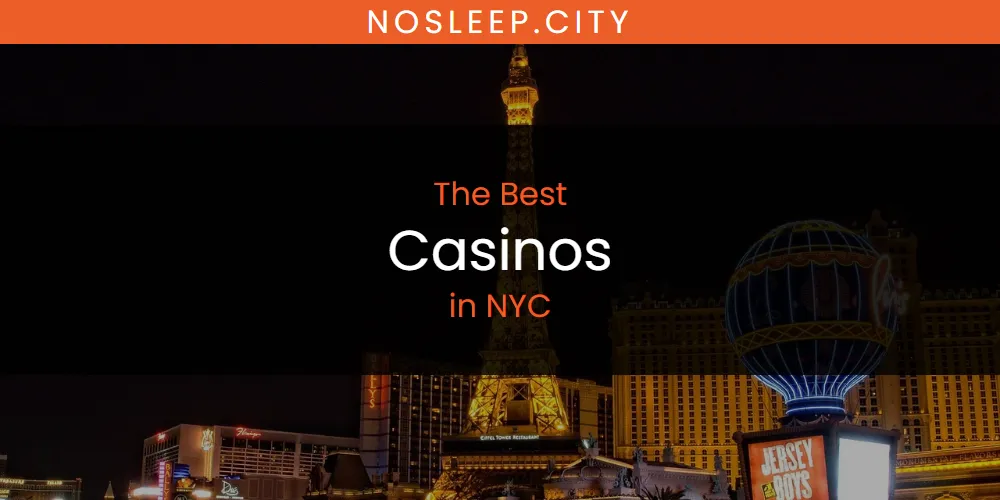 NYC's Best Casinos [Updated 2025]