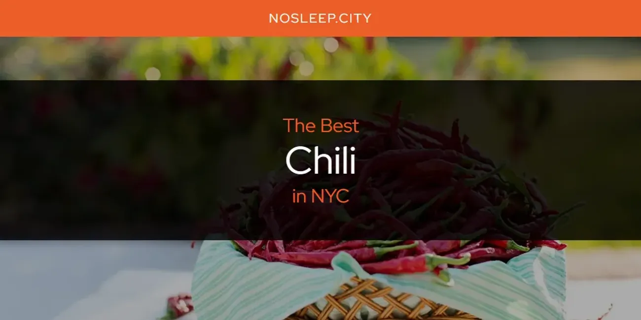 NYC's Best Chili [Updated 2025]