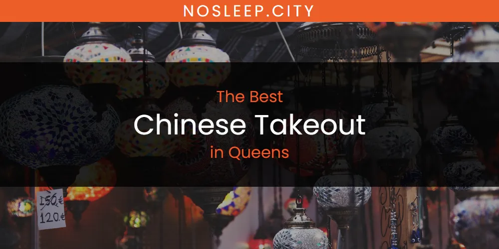 Queens' Best Chinese Takeout [Updated 2025]