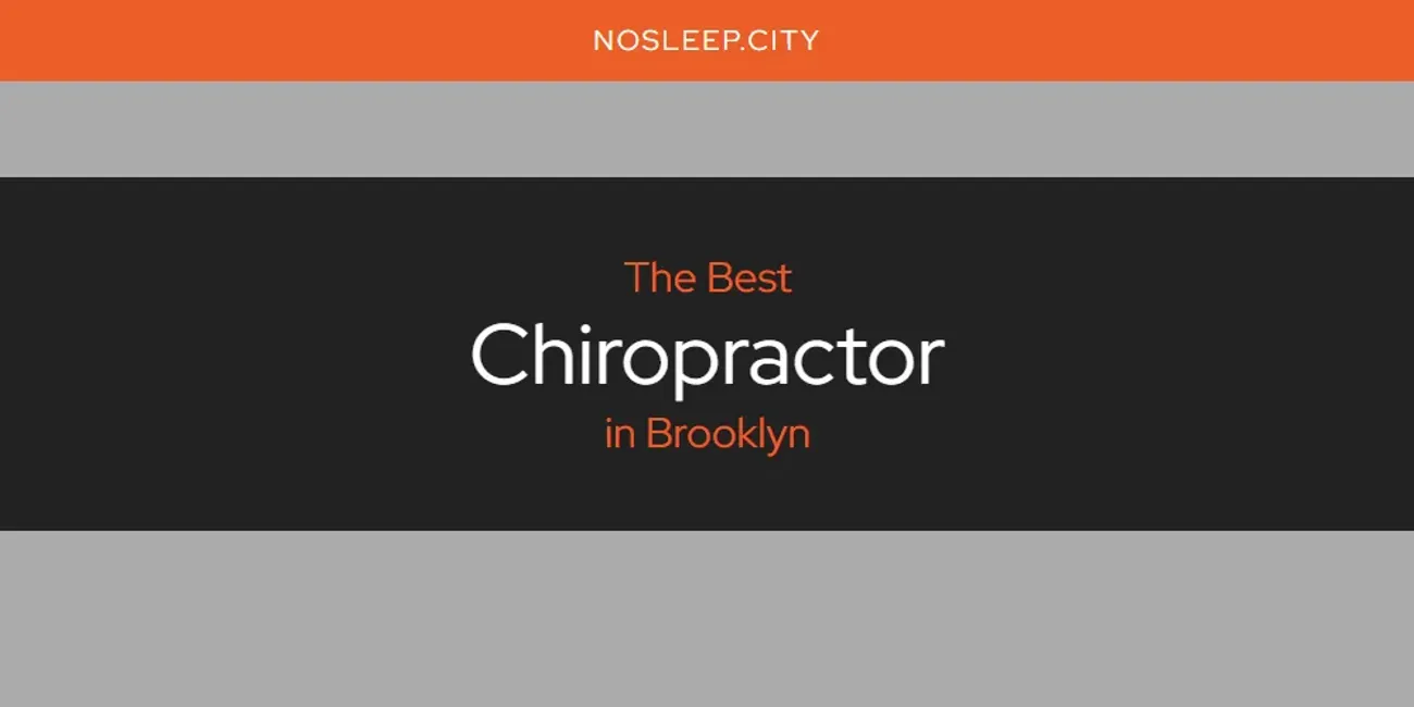 The Absolute Best Chiropractor in Brooklyn  [Updated 2025]