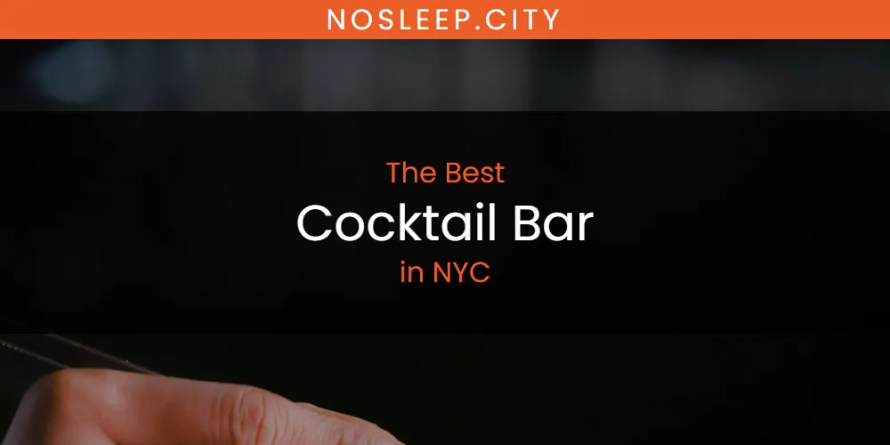 NYC's Best Cocktail Bar [Updated 2025]