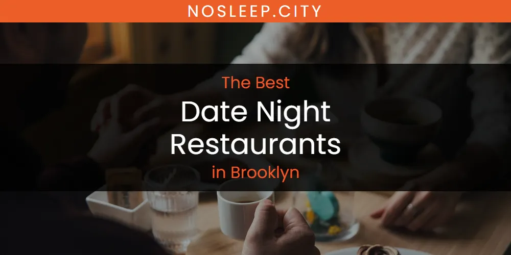 The Absolute Best Date Night Restaurants in Brooklyn  [Updated 2025]