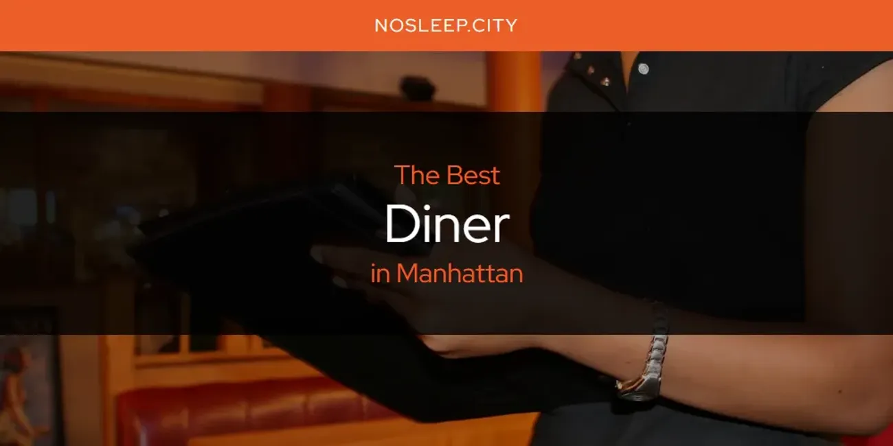 Manhattan's Best Diner [Updated 2025]