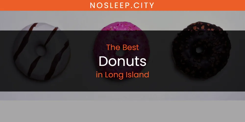 Long Island's Best Donuts [Updated 2025]