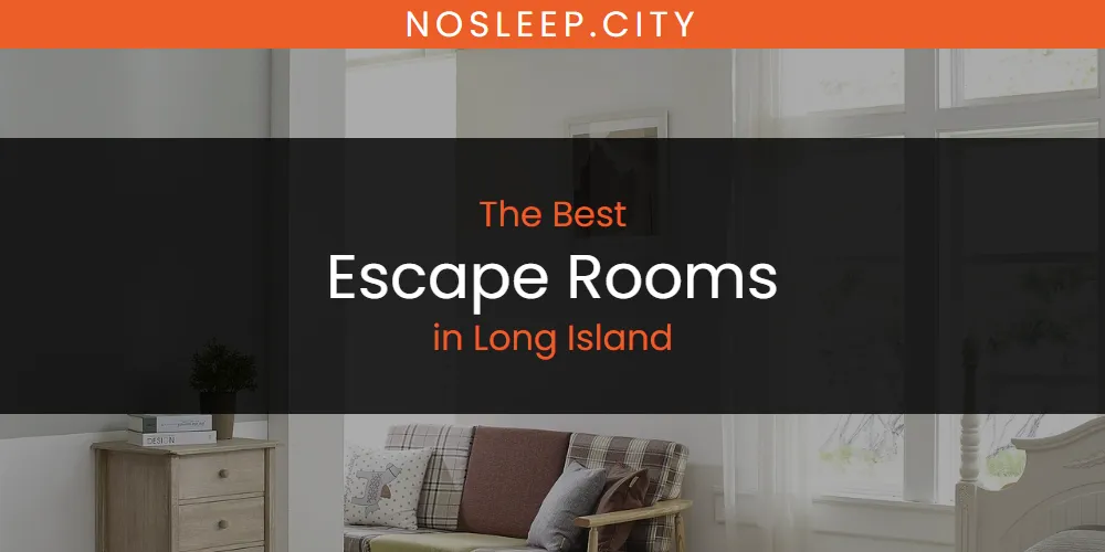 Long Island's Best Escape Rooms [Updated 2025]