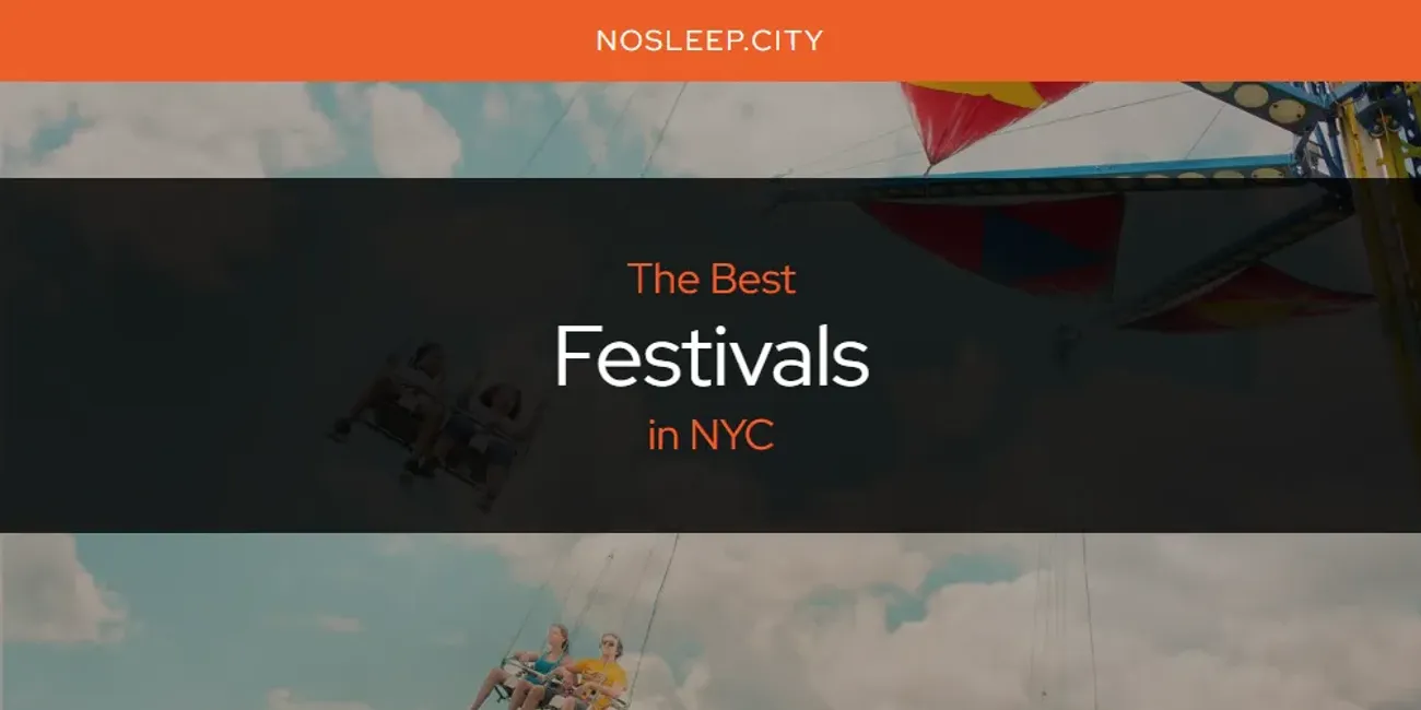 NYC's Best Festivals [Updated 2025]