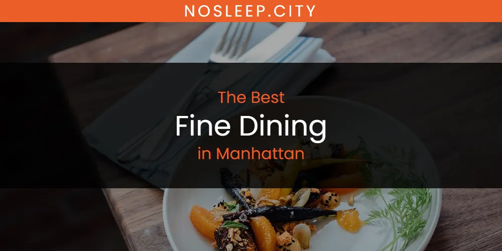 Manhattan's Best Fine Dining [Updated 2025]