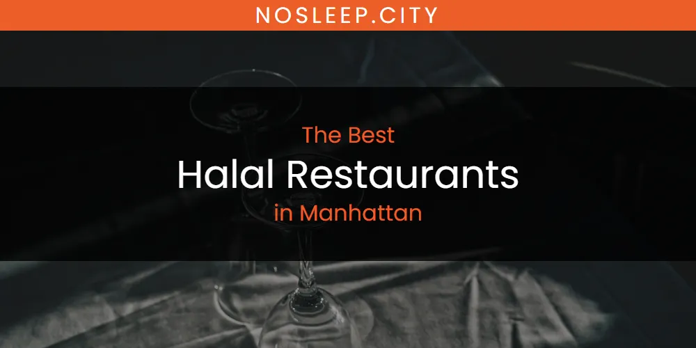 Manhattan's Best Halal Restaurants [Updated 2025]