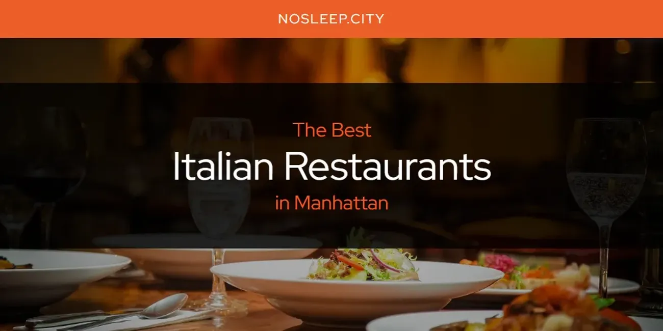 Manhattan's Best Italian Restaurants [Updated 2024]