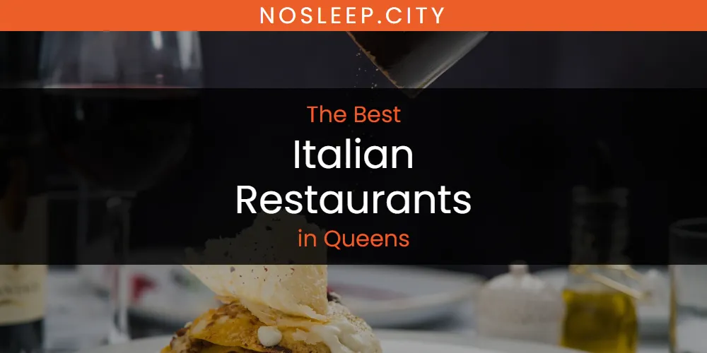 Queens' Best Italian Restaurants [Updated 2025]