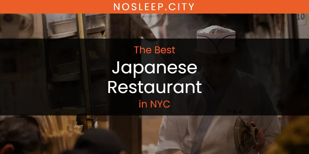 NYC's Best Japanese Restaurant [Updated 2025]