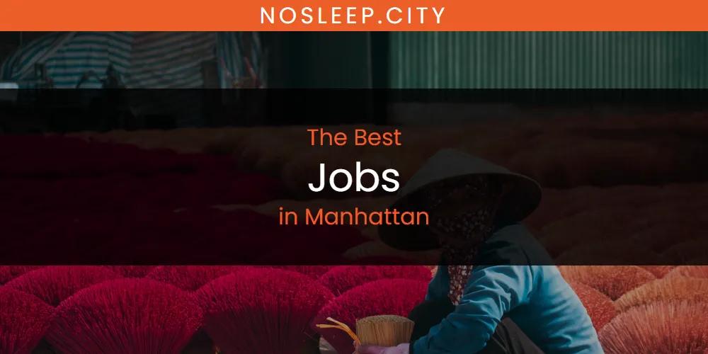 Manhattan's Best Jobs [Updated 2025]