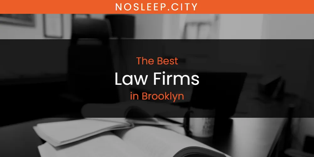 The Absolute Best Law Firms in Brooklyn  [Updated 2025]