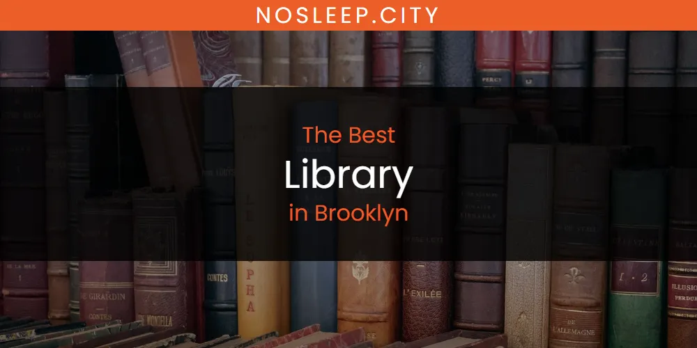 The Absolute Best Library in Brooklyn  [Updated 2025]