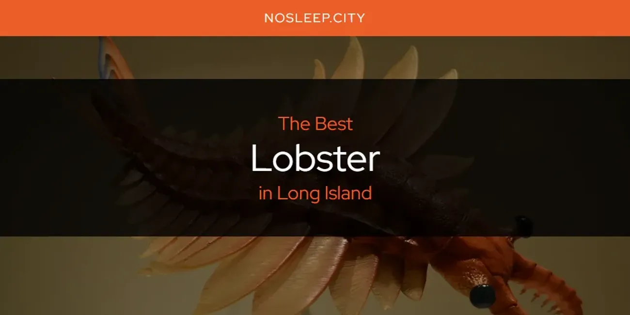 Long Island's Best Lobster [Updated 2025]