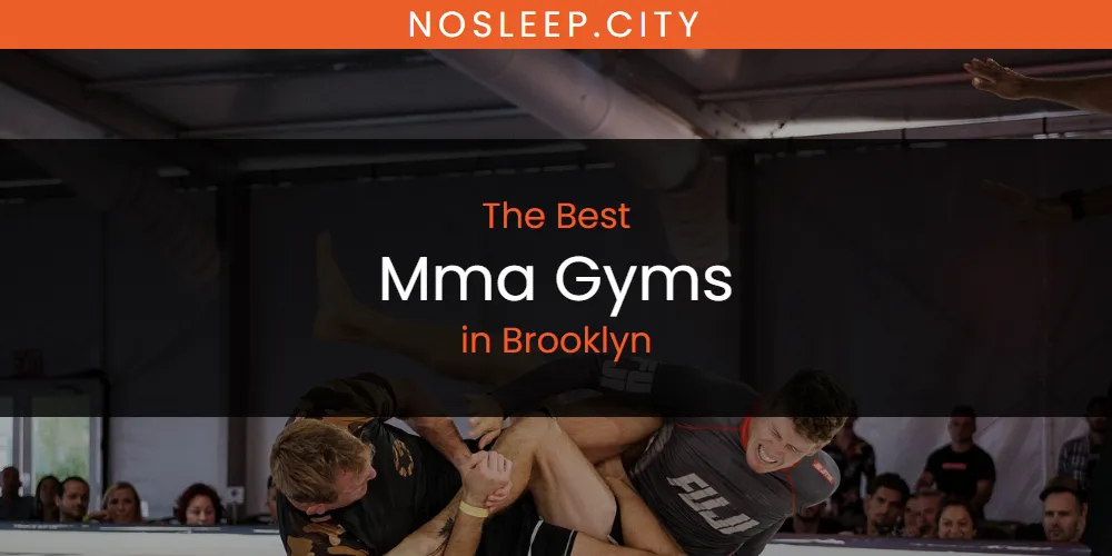 The Absolute Best Mma Gyms in Brooklyn  [Updated 2025]
