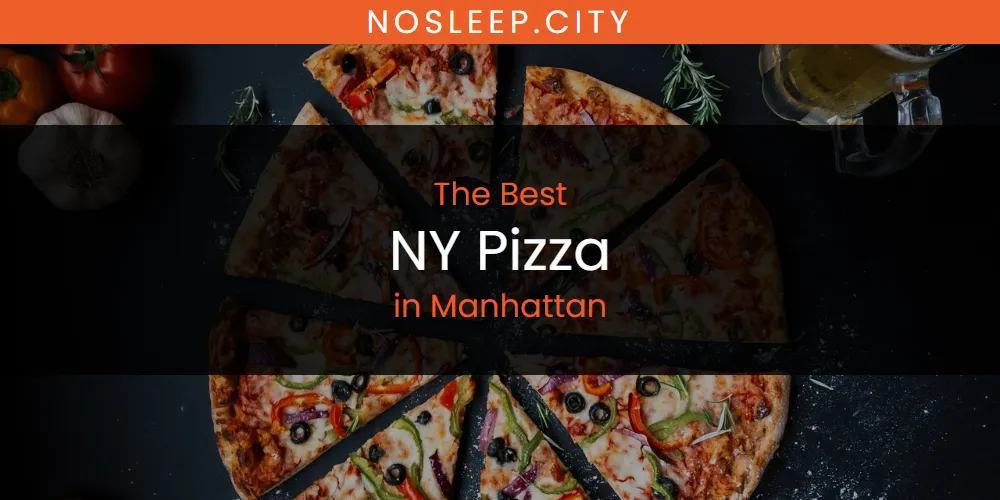 Manhattan's Best NY Pizza [Updated 2025]