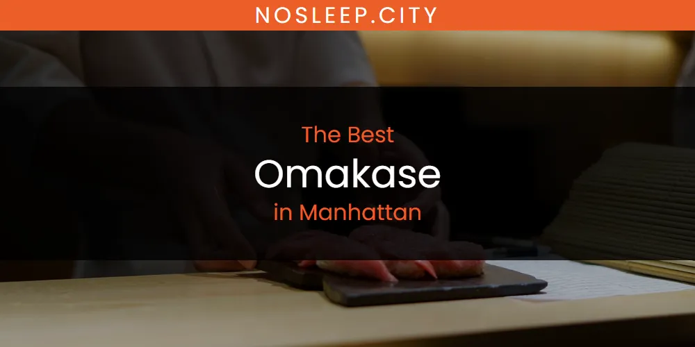Manhattan's Best Omakase [Updated 2025]