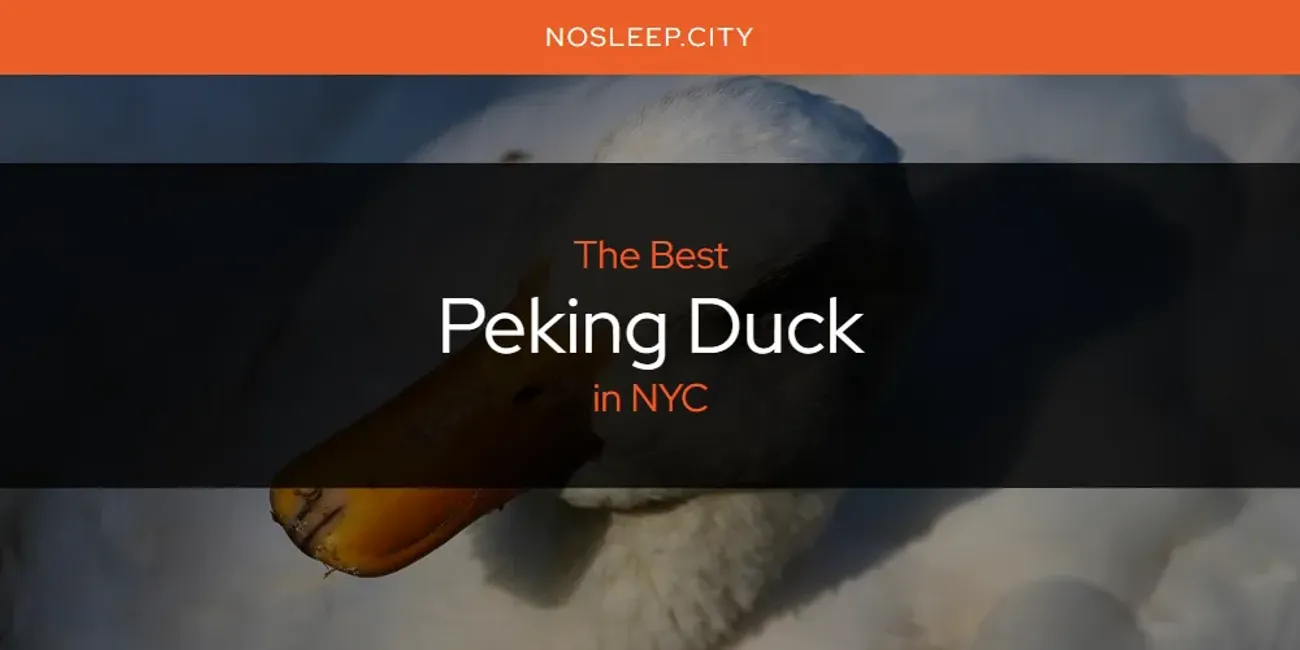 NYC's Best Peking Duck [Updated 2025]