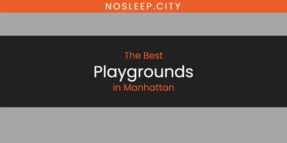 Manhattan's Best Playgrounds [Updated 2025]