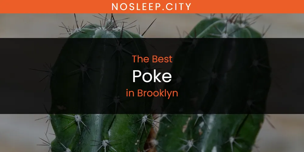 The Absolute Best Poke in Brooklyn  [Updated 2025]