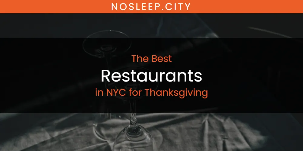 NYC for Thanksgiving's Best Restaurants [Updated 2025]