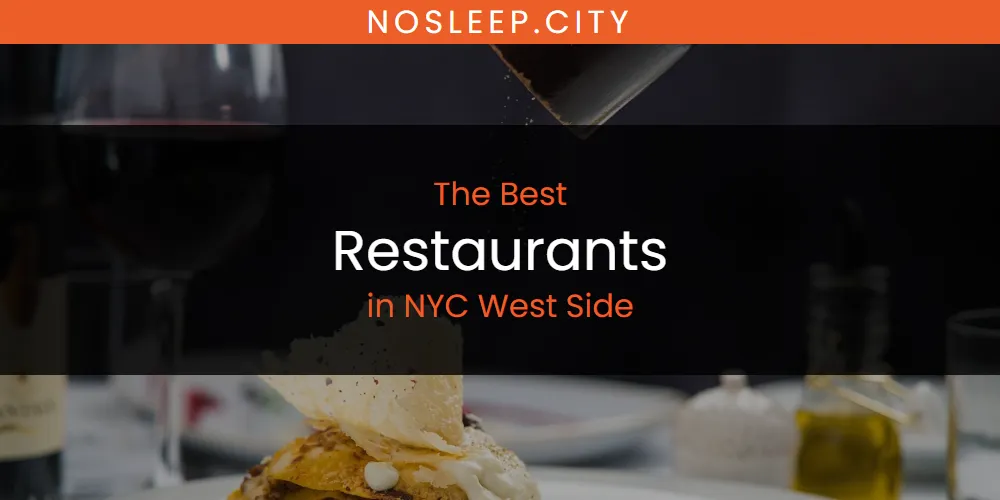 NYC West Side's Best Restaurants [Updated 2025]