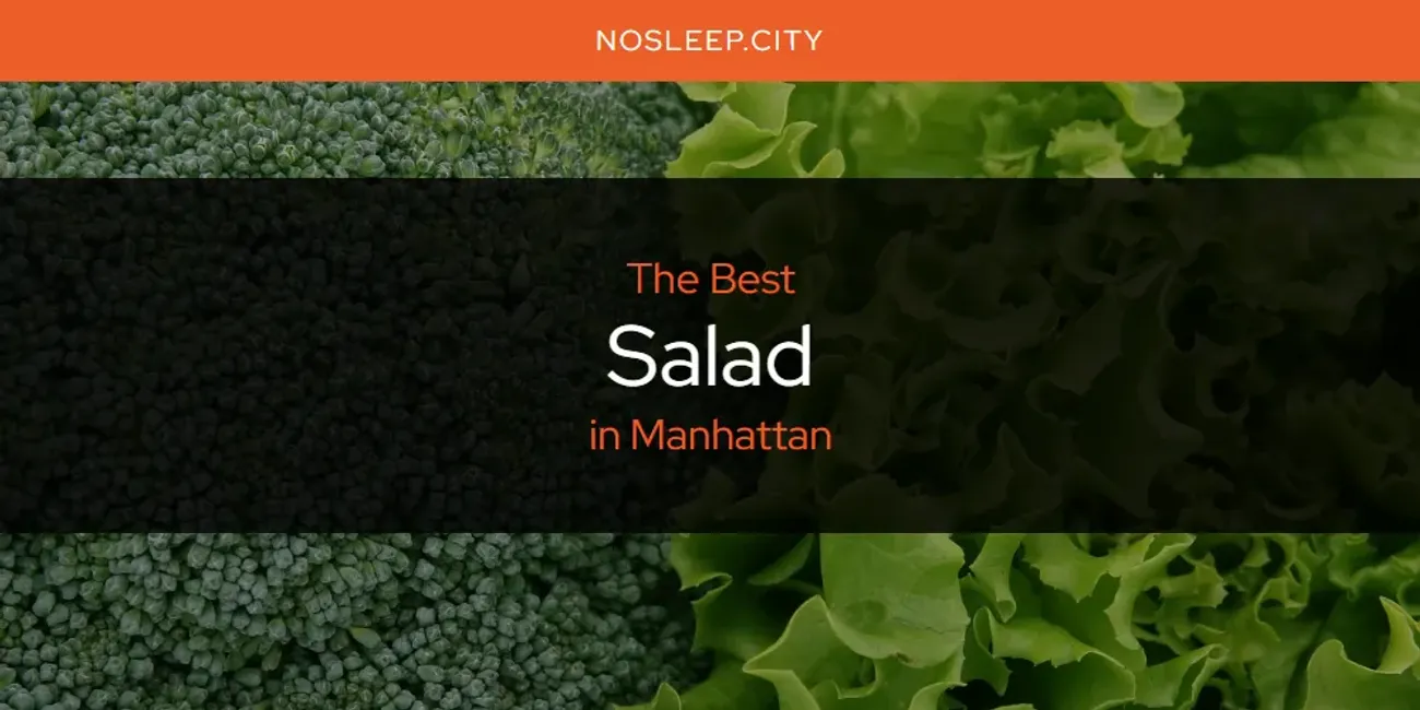 Manhattan's Best Salad [Updated 2025]