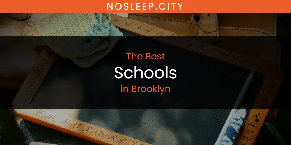 The Absolute Best Schools in Brooklyn  [Updated 2025]