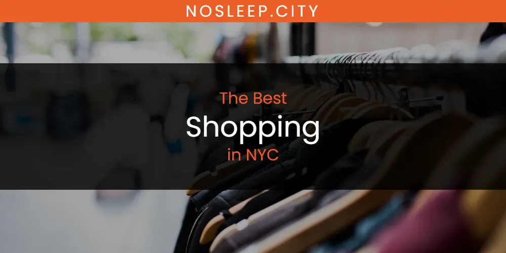NYC's Best Shopping [Updated 2025]